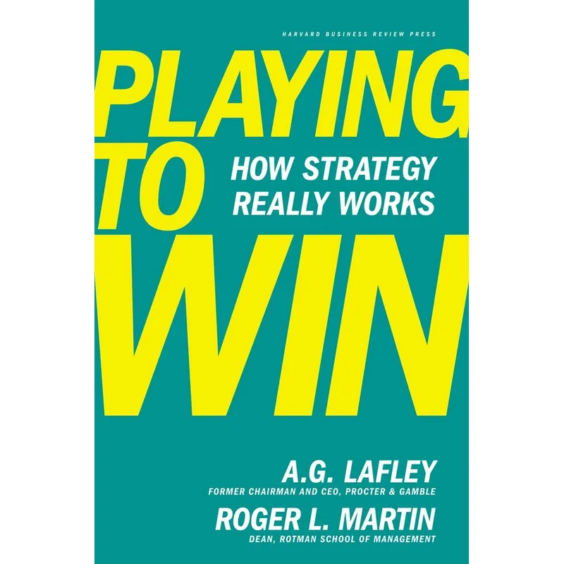 كتاب Playing to Win كيف تعمل الاستراتيجية حقاً